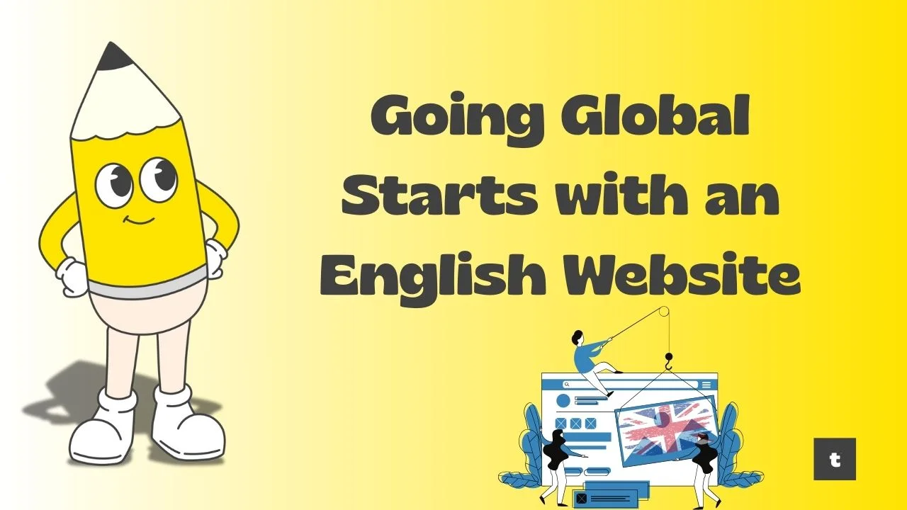 Going Global Starts with an English Website
