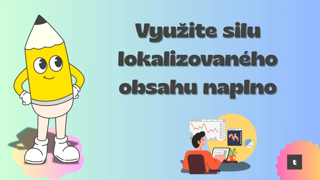 Využite silu lokalizovaného obsahu naplno